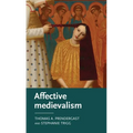 Affective Medievalism: Love, Abjection and Discontent