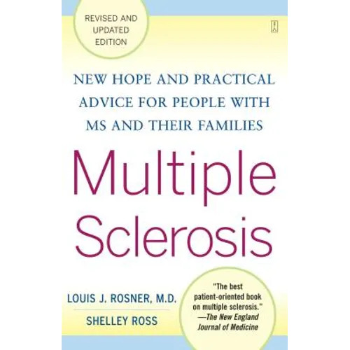 Multiple Sclerosis: New Hope and Practical Advice for People with MS and Their Families