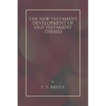 New Testament Development of Old Testament Themes