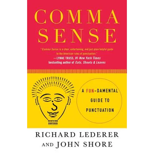 Comma Sense: A Fundamental Guide to Punctuation