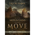 When Mountains Won't Move: How to Survive a Struggling Faith