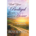 Until Your Prodigal Comes Home: Encouragement Along the Way