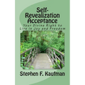 Self-Revealization Acceptance - An Introduction: Your Divine Right to Live in Joy and Freedom