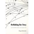 Rethinking Our Story
