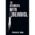To Dismiss with Prejudice