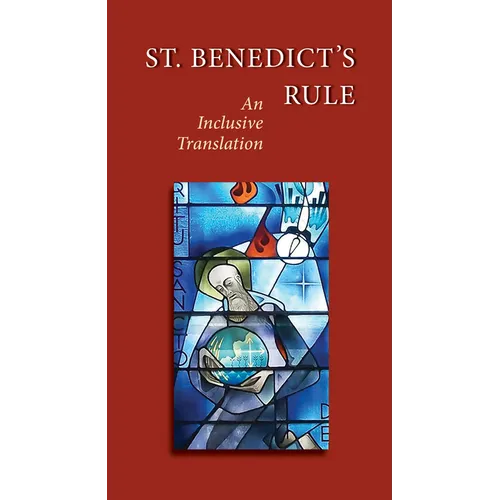 St. Benedict's Rule: An Inclusive Translation