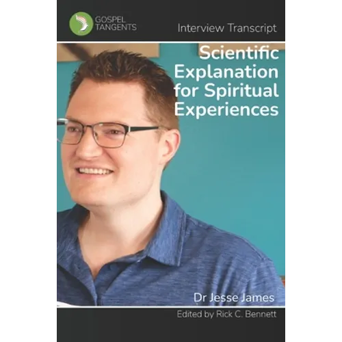 Scientific Explanation for Spiritual Experiences