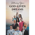 Following Your God-Given Dreams: A " Gift Given" for Graduates