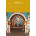 A Holy Catechism, or Explanation of the Divine and Holy Liturgy and Examination of Candidates for Ordination