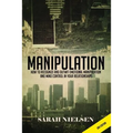 Manipulation: How to Recognize and Outwit Emotional Manipulation and Mind Control in Your Relationships