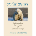 Polar Bears: Outstanding Survivors of Climate Change