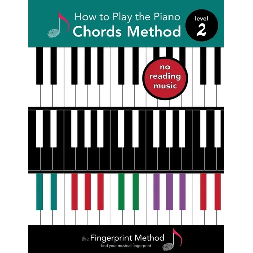 How to Play the Piano: Chords Method, Level 2