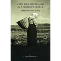 Myth and Materiality in a Woman's World: Shetland 1800-2000