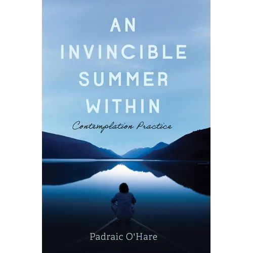 An Invincible Summer Within: Contemplation Practice