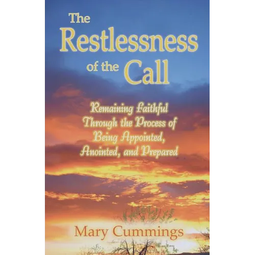 The Restlessness of the Call