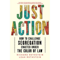 Just Action: How to Challenge Segregation Enacted Under the Color of Law