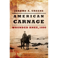 American Carnage: Wounded Knee, 1890