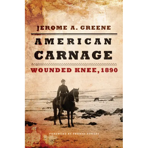 American Carnage: Wounded Knee, 1890