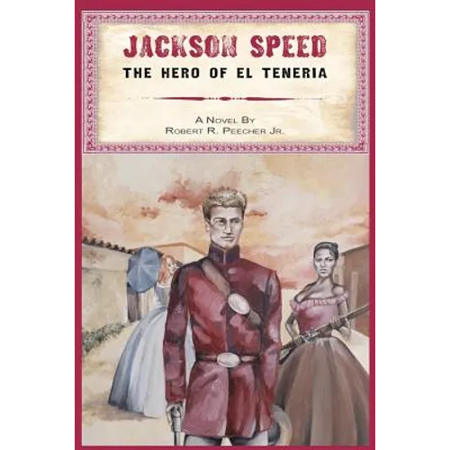 Jackson Speed: The Hero of El Teneria