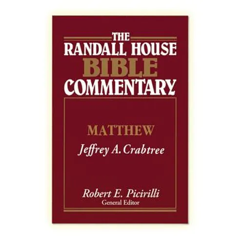 The Randall House Bible Commentary: Matthew