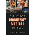 The Ultimate Broadway Musical List Book