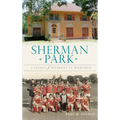 Sherman Park: A Legacy of Diversity in Milwaukee