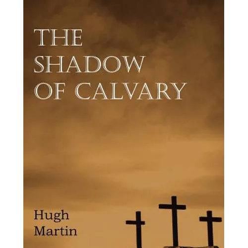 The Shadow of Calvary