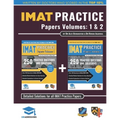 IMAT Practice Papers Volumes One & Two: 8 Full Papers with Fully Worked Solutions for the International Medical Admissions Test, 2019 Edition