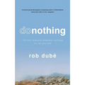 Donothing: The Most Rewarding Leadership Challenge You'll Ever Take