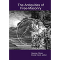 The Antiquities of Free-Masonry