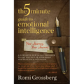 The 5-Minute Guide to Emotional Intelligence: Your Journey Your Journal