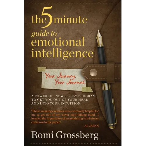 The 5-Minute Guide to Emotional Intelligence: Your Journey Your Journal