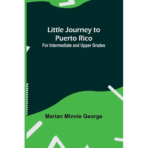 Little Journey to Puerto Rico: For Intermediate and Upper Grades