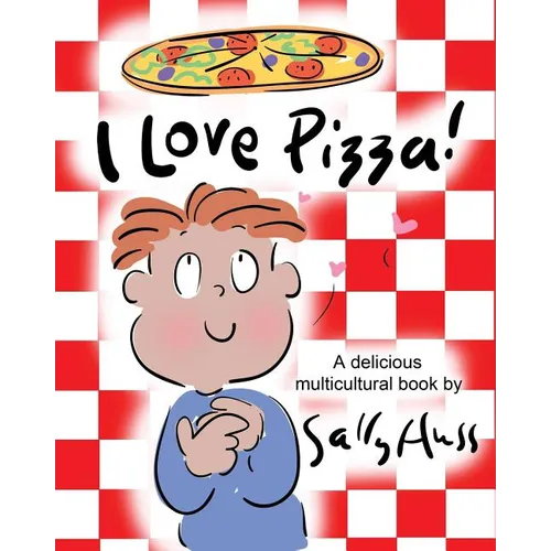 I Love Pizza!: (a Multicultural Children's Book)