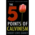 The Five Points of Calvinism