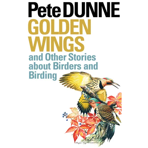Golden Wings: And Other Stories about Birders and Birding
