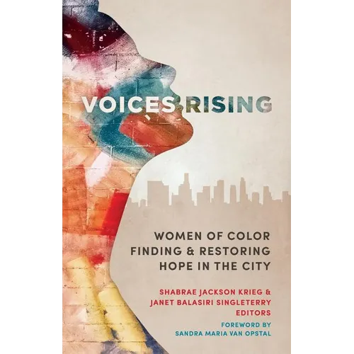 Voices Rising: Women of Color Finding and Restoring Hope in the City