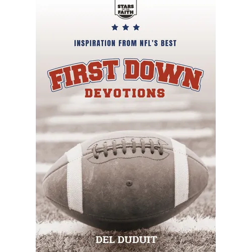 First Down Devotions: Inspiration from the NFL's Best