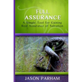 Full Assurance: A Simple Tool for Gaining Real Assurance of Salvation