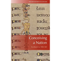 Conceiving a Nation: Scotland to AD 900