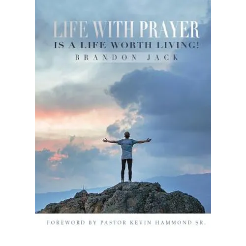 Life With Prayer Is A Life Worth Living!