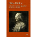 Elias Hicks: A Controversial Quaker