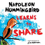 A Hummingbird Learns to Share: A Cute and Fun Children's Book About the Value of Sharing (Picture Books for Kids, Kindergarteners, Elementary, Prescho - Paperback