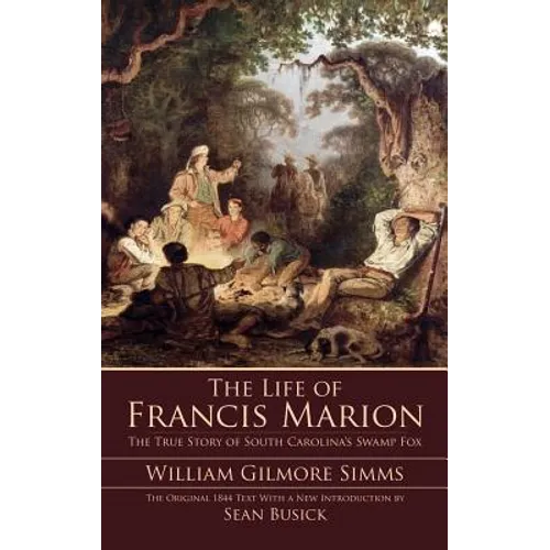 The Life of Francis Marion