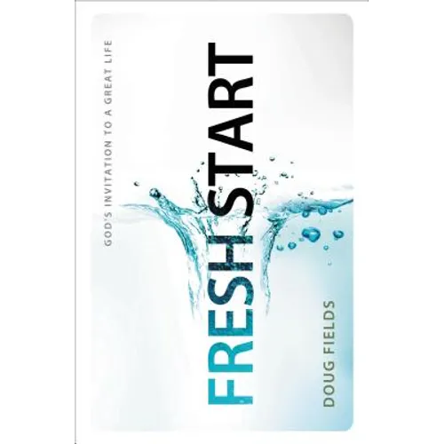 The Fresh Start: God's Invitation to a Great Life