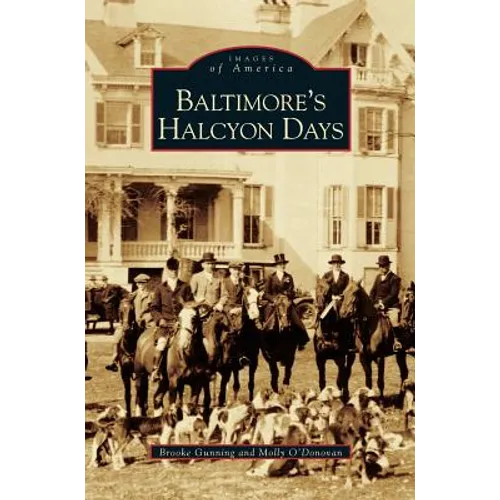 Baltimore's Halcyon Days