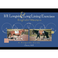 101 Longeing and Long Lining Exercises: English & Western