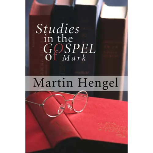 Studies in the Gospel of Mark