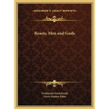 Beasts, Men and Gods