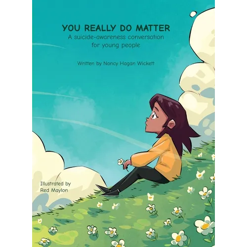 YOU REALLY DO MATTER A suicide-awareness conversation for young people